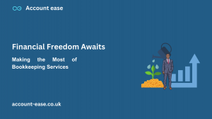 Financial Freedom Awaits: Making the Most of Bookkeeping Services